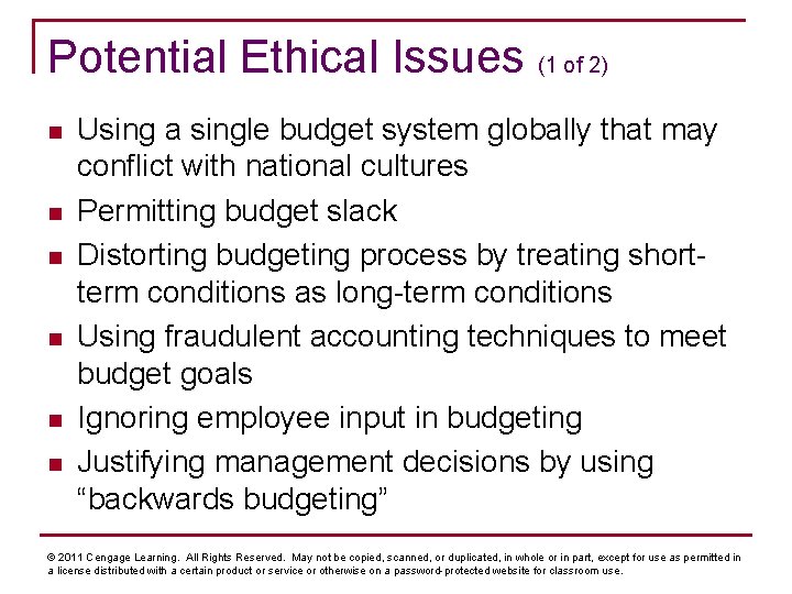 Potential Ethical Issues (1 of 2) n n n Using a single budget system