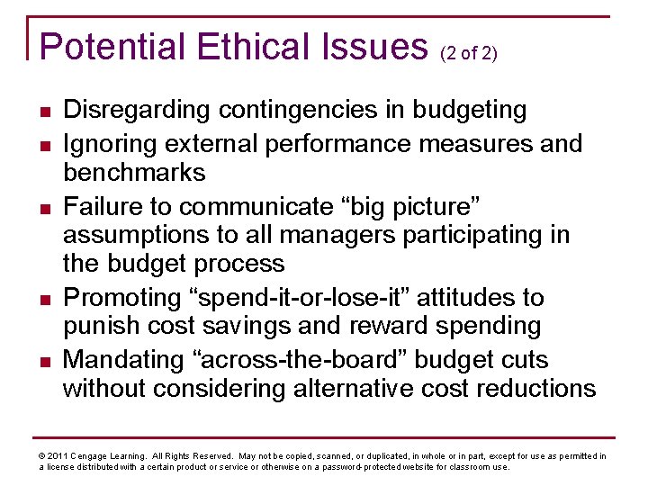 Potential Ethical Issues (2 of 2) n n n Disregarding contingencies in budgeting Ignoring