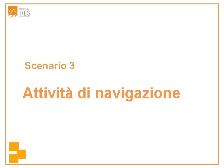 Scenario 3 Attività di navigazione 