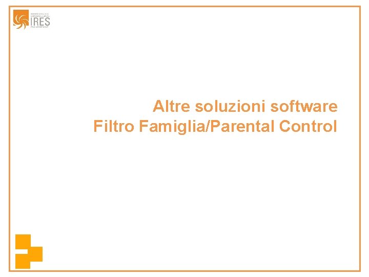 Altre soluzioni software Filtro Famiglia/Parental Control 