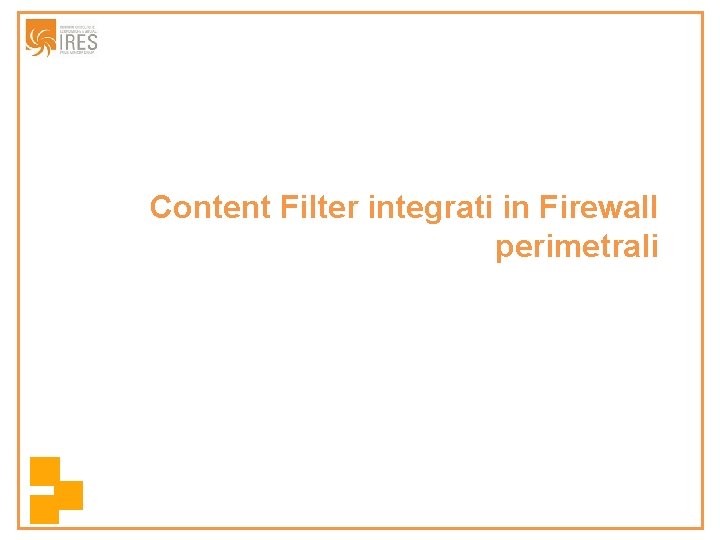 Content Filter integrati in Firewall perimetrali 