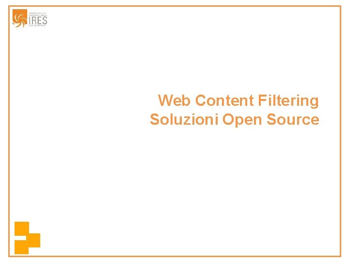 Web Content Filtering Soluzioni Open Source 
