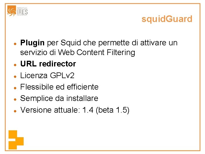 squid. Guard Plugin per Squid che permette di attivare un servizio di Web Content