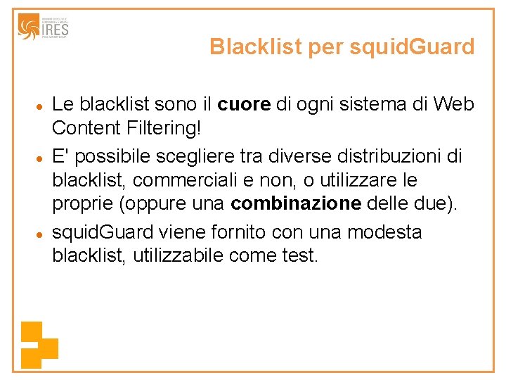 Blacklist per squid. Guard Le blacklist sono il cuore di ogni sistema di Web
