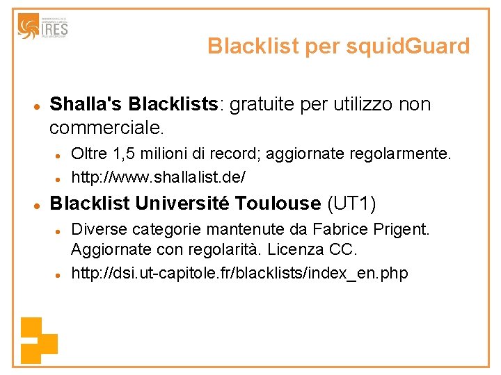 Blacklist per squid. Guard Shalla's Blacklists: gratuite per utilizzo non commerciale. Oltre 1, 5