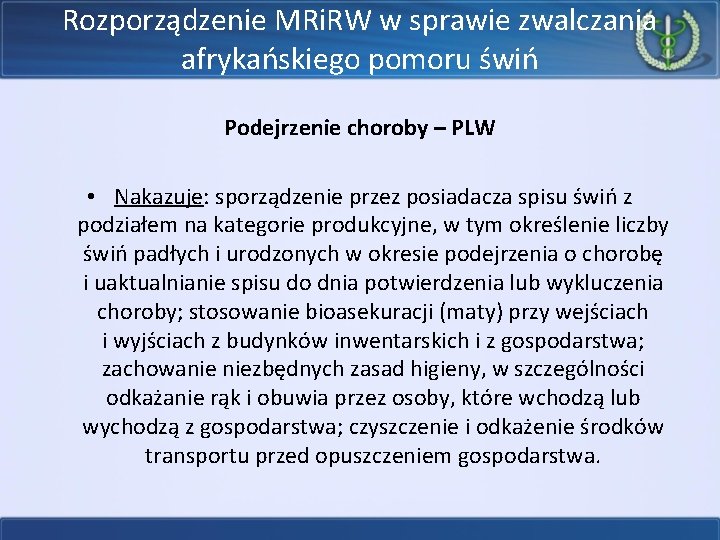 Rozporządzenie MRi. RW w sprawie zwalczania afrykańskiego pomoru świń Podejrzenie choroby – PLW •