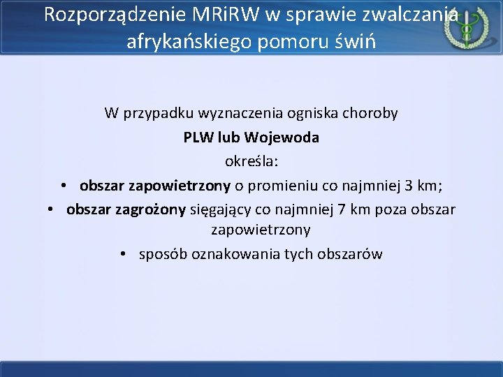 Rozporządzenie MRi. RW w sprawie zwalczania afrykańskiego pomoru świń W przypadku wyznaczenia ogniska choroby