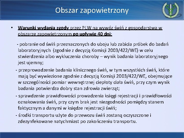 Obszar zapowietrzony • Warunki wydania zgody przez PLW na wywóz świń z gospodarstwa w