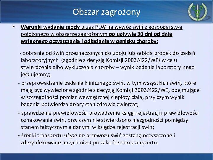 Obszar zagrożony • Warunki wydania zgody przez PLW na wywóz świń z gospodarstwa położonego