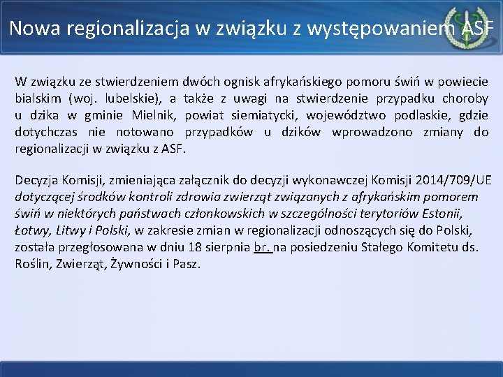 Nowa regionalizacja w związku z występowaniem ASF W związku ze stwierdzeniem dwóch ognisk afrykańskiego