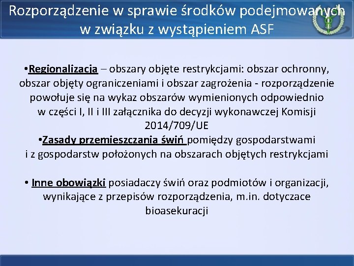 Rozporządzenie w sprawie środków podejmowanych w związku z wystąpieniem ASF • Regionalizacja – obszary