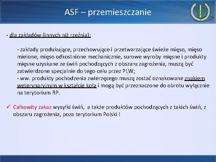 ASF – przemieszczanie - dla zakładów (innych niż rzeźnia): - zakłady produkujące, przechowujące i