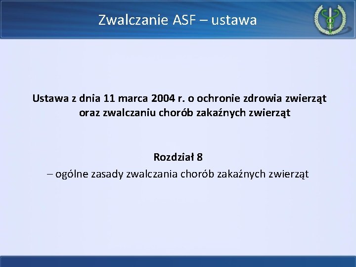 Zwalczanie ASF – ustawa Ustawa z dnia 11 marca 2004 r. o ochronie zdrowia