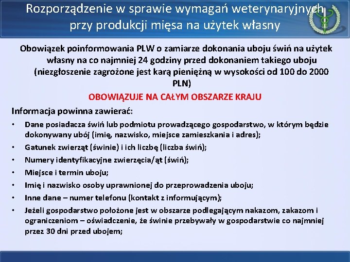 Rozporządzenie w sprawie wymagań weterynaryjnych przy produkcji mięsa na użytek własny Obowiązek poinformowania PLW