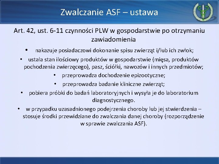 Zwalczanie ASF – ustawa Art. 42, ust. 6 -11 czynności PLW w gospodarstwie po