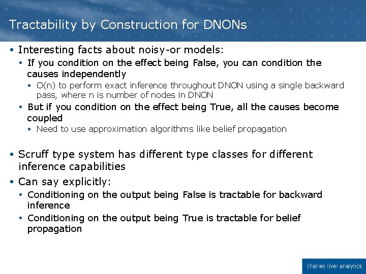Tractability by Construction for DNONs Interesting facts about noisy-or models: If you condition on Tractability by Construction for DNONs Interesting facts about noisy-or models: If you condition on