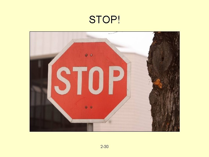 STOP! 2 -30 