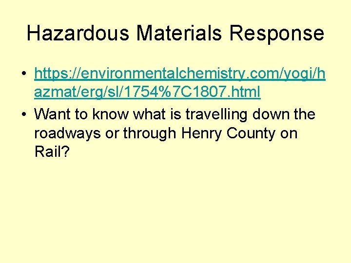 Hazardous Materials Response • https: //environmentalchemistry. com/yogi/h azmat/erg/sl/1754%7 C 1807. html • Want to