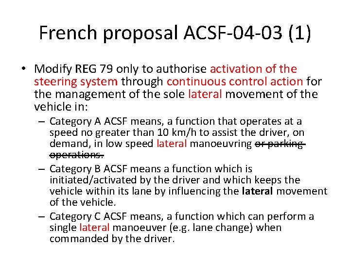 French proposal ACSF-04 -03 (1) • Modify REG 79 only to authorise activation of