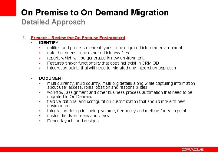 On Premise to On Demand Migration Detailed Approach 1. Prepare – Review the On