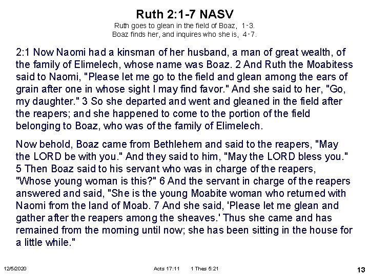 Ruth 2: 1 -7 NASV Ruth goes to glean in the field of Boaz,