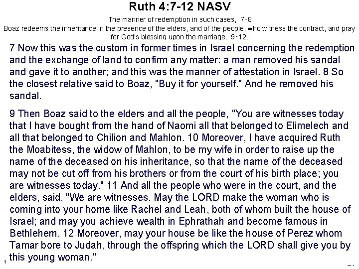 Ruth 4: 7 -12 NASV The manner of redemption in such cases, 7‑ 8.