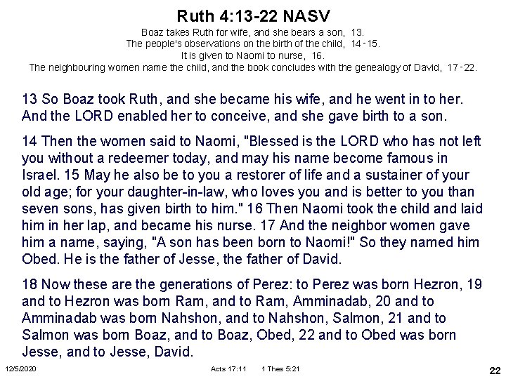 Ruth 4: 13 -22 NASV Boaz takes Ruth for wife, and she bears a