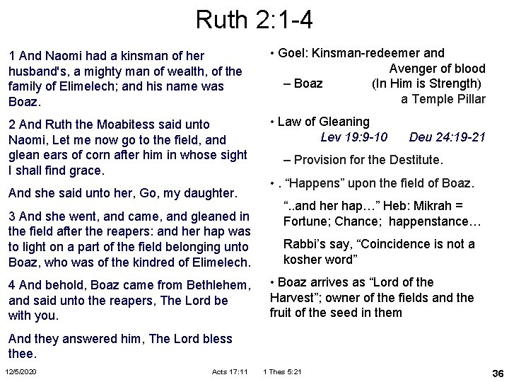 Ruth 2: 1 -4 1 And Naomi had a kinsman of her husband's, a