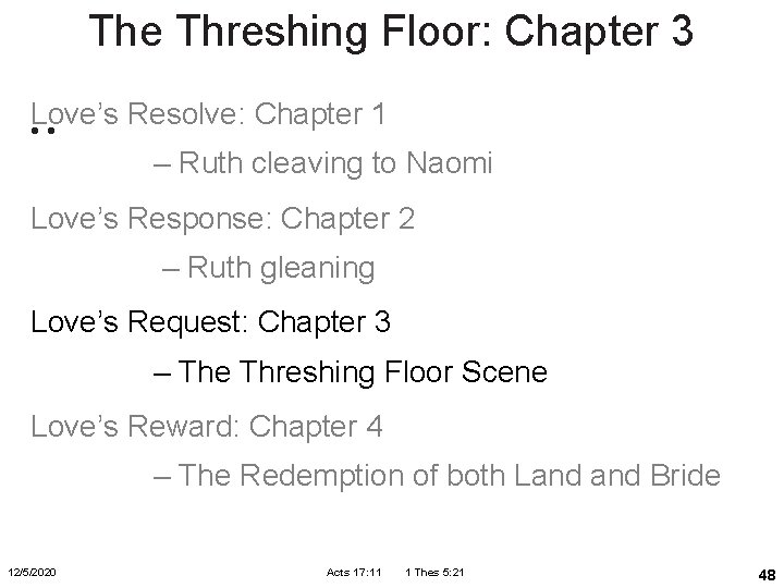 The Threshing Floor: Chapter 3 Love’s Resolve: Chapter 1 • • – Ruth cleaving