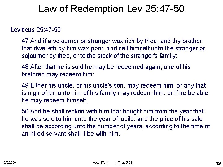 Law of Redemption Lev 25: 47 -50 Leviticus 25: 47 -50 47 And if