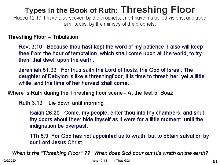 Types in the Book of Ruth: Threshing Floor Hosea 12: 10 I have also