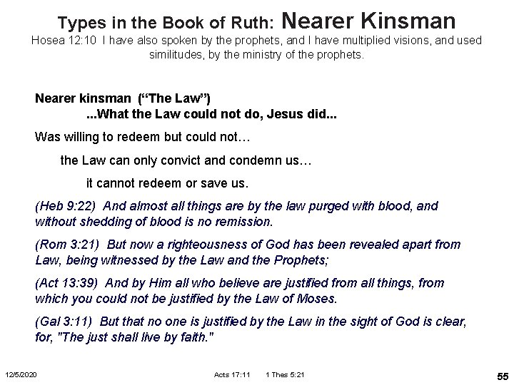 Types in the Book of Ruth: Nearer Kinsman Hosea 12: 10 I have also