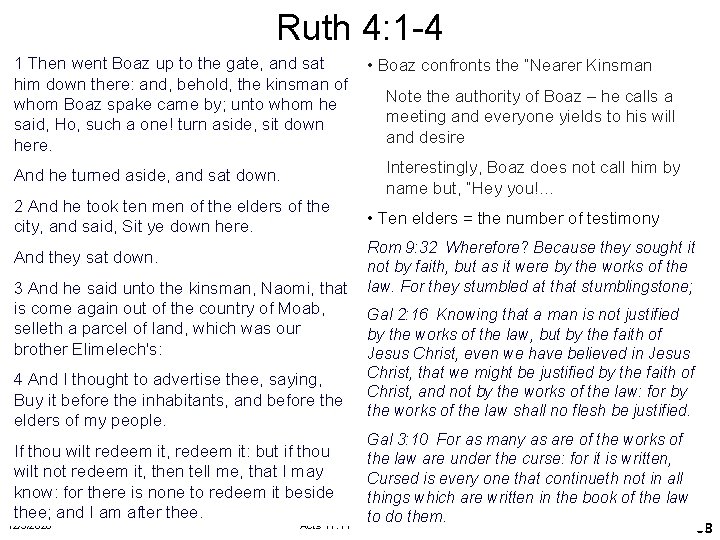 Ruth 4: 1 -4 1 Then went Boaz up to the gate, and sat