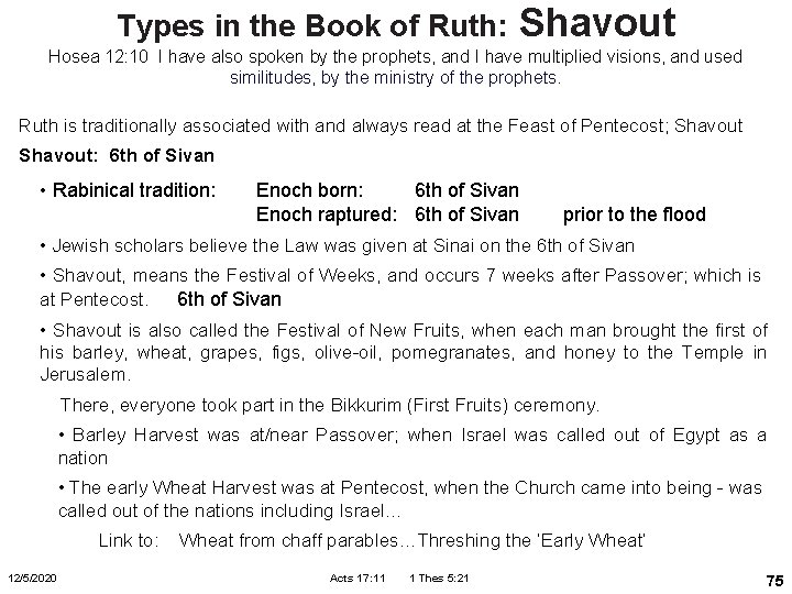 Types in the Book of Ruth: Shavout Hosea 12: 10 I have also spoken