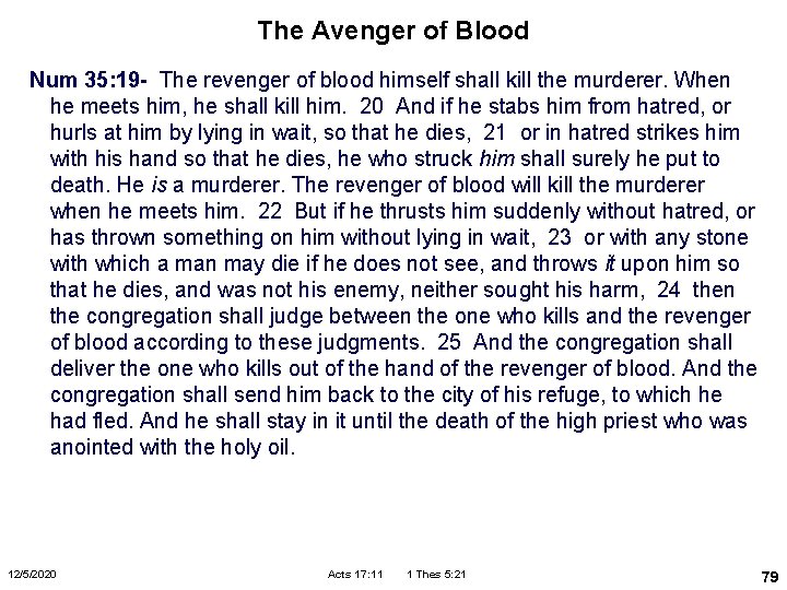 The Avenger of Blood Num 35: 19 - The revenger of blood himself shall