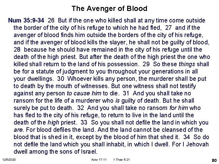 The Avenger of Blood Num 35: 9 -34 26 But if the one who