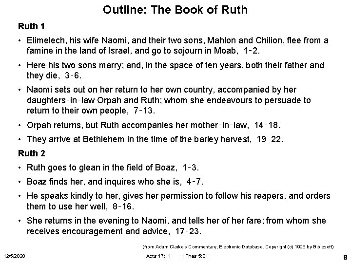 Outline: The Book of Ruth 1 • Elimelech, his wife Naomi, and their two