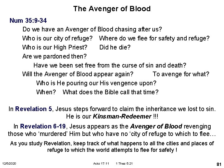 The Avenger of Blood Num 35: 9 -34 Do we have an Avenger of