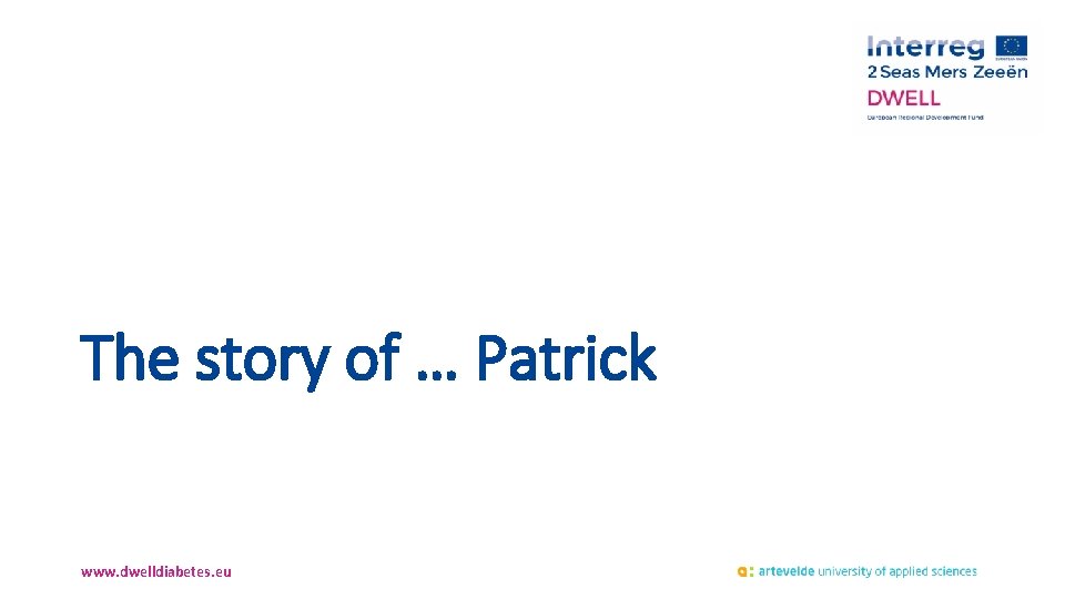 The story of … Patrick www. dwelldiabetes. eu 