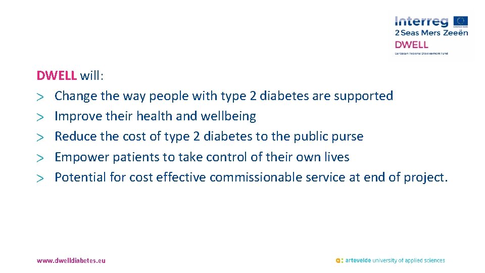 DWELL will: > Change the way people with type 2 diabetes are supported >