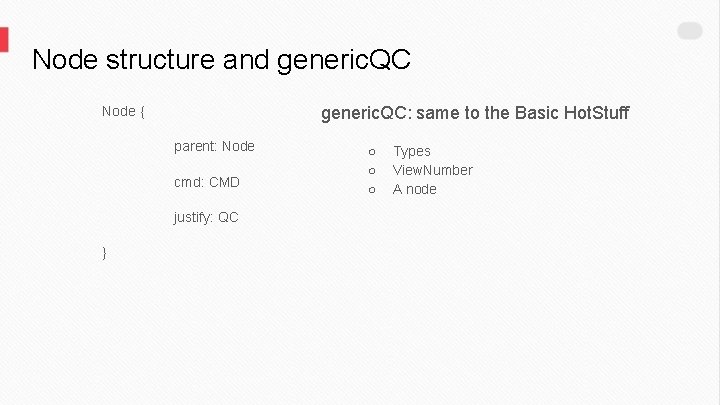 Node structure and generic. QC: same to the Basic Hot. Stuff Node { parent: