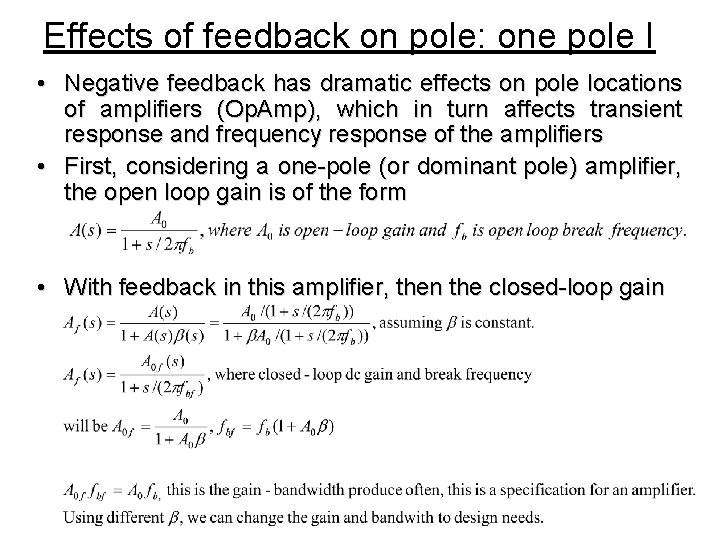 Effects of feedback on pole: one pole I • Negative feedback has dramatic effects