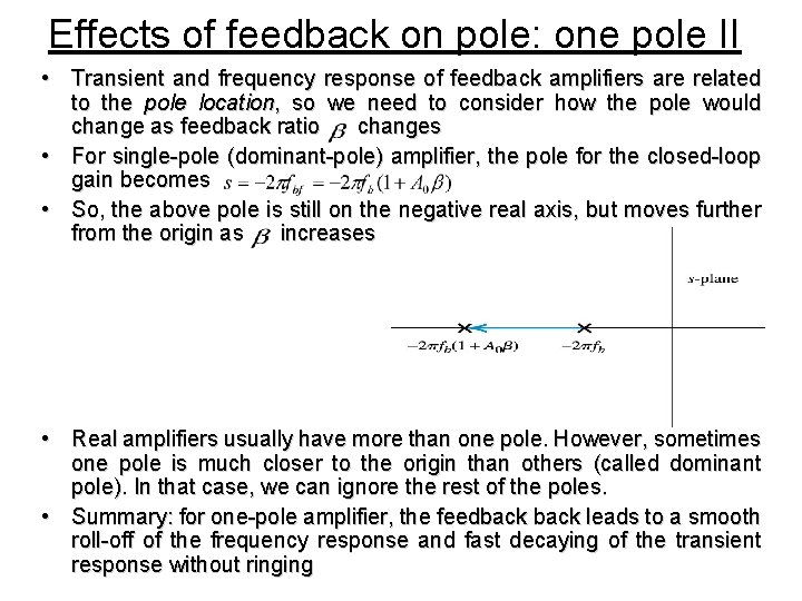 Effects of feedback on pole: one pole II • Transient and frequency response of