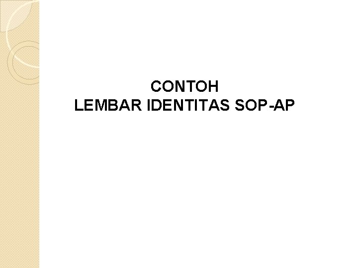 CONTOH LEMBAR IDENTITAS SOP-AP 