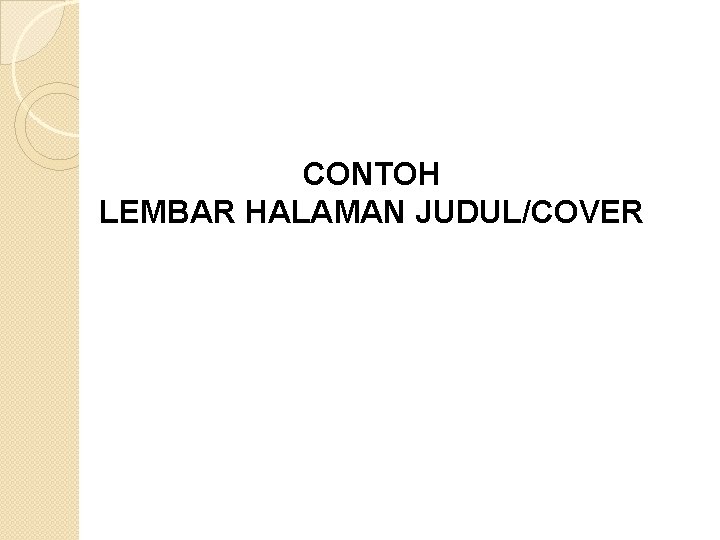 CONTOH LEMBAR HALAMAN JUDUL/COVER 