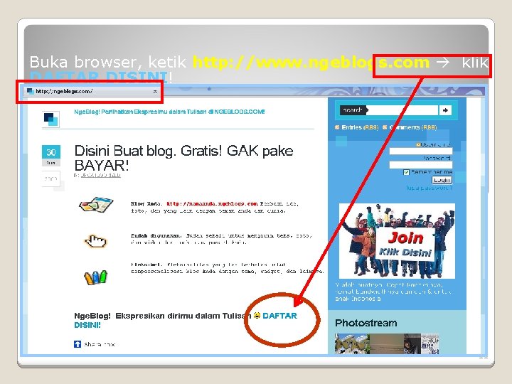Buka browser, ketik http: //www. ngeblogs. com klik DAFTAR DISINI! 11 