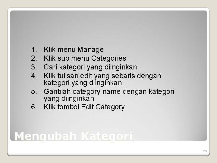 1. 2. 3. 4. Klik menu Manage Klik sub menu Categories Cari kategori yang