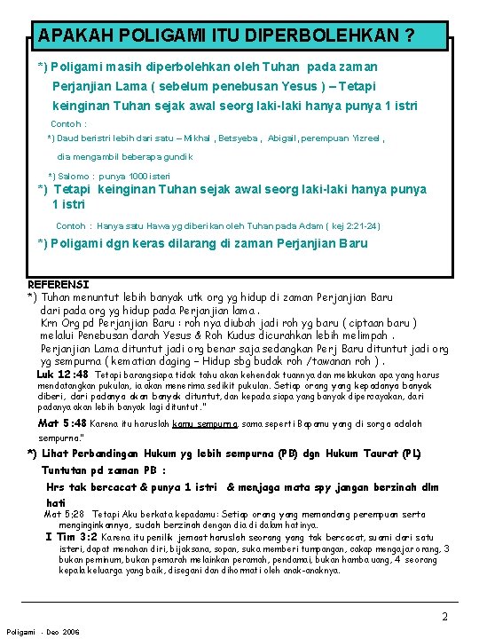 APAKAH POLIGAMI ITU DIPERBOLEHKAN ? *) Poligami masih diperbolehkan oleh Tuhan pada zaman Perjanjian