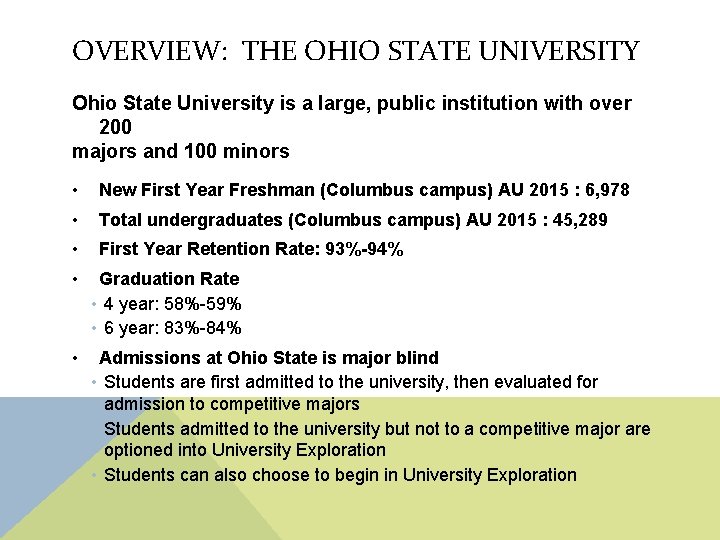 OVERVIEW: THE OHIO STATE UNIVERSITY Ohio State University is a large, public institution with