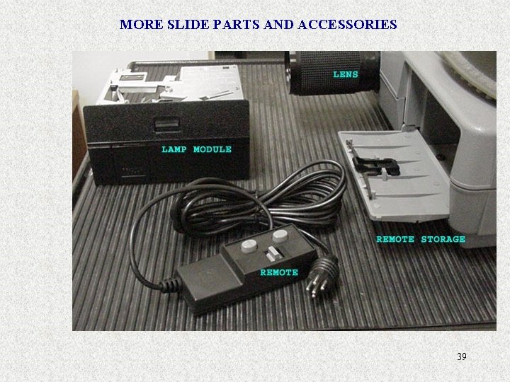 MORE SLIDE PARTS AND ACCESSORIES 39 